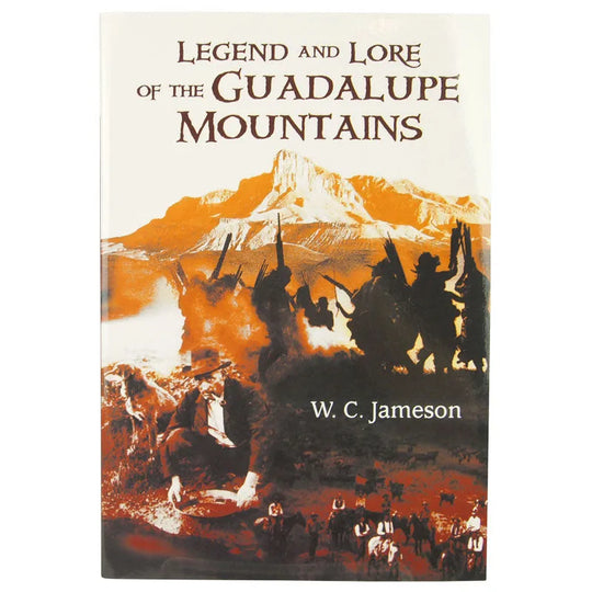 Legend and Lore of the Guadalupe Mountains by W.C. Jameson front cover