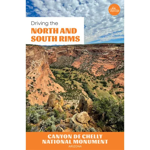 Book cover of 'Driving the North and South Rims' with a scenic view of Canyon de Chelly National Monument.