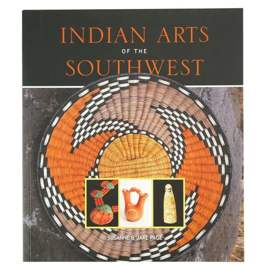 Front cover of Indian Arts of the Southwest by Susanne & Jake Page