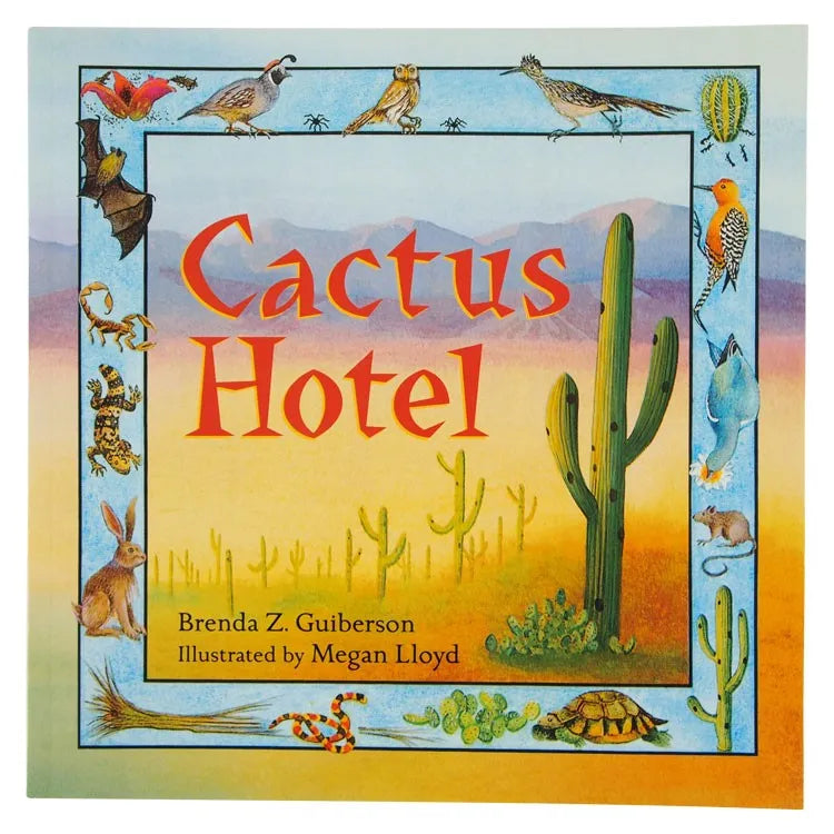 Front cover of Cactus Hotel by Brenda Z. Guiberson and illustrated by Megan Lloyd