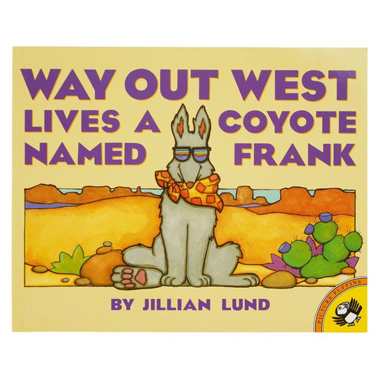 Way Out West Lives a Coyote Named Frank