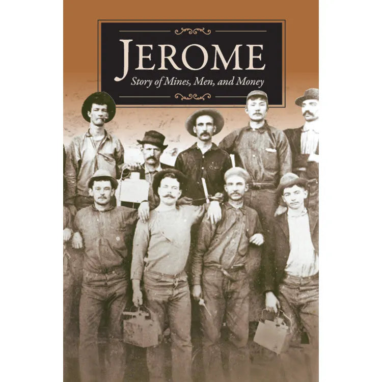 Jerome: Story of Mines, Men, and Money Front Cover