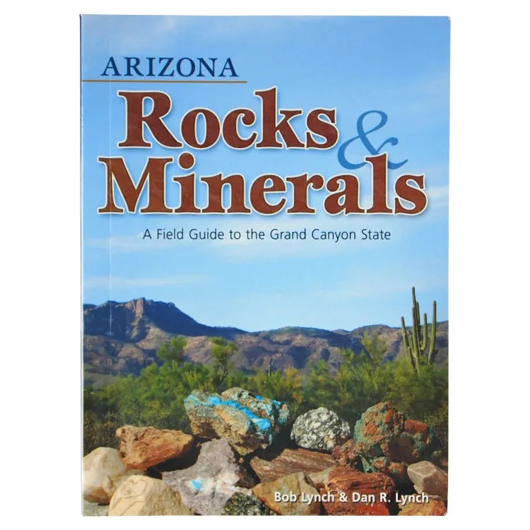 Arizona Rocks & Minerals: A Field Guide to the Grand Canyon State front cover with desert image
