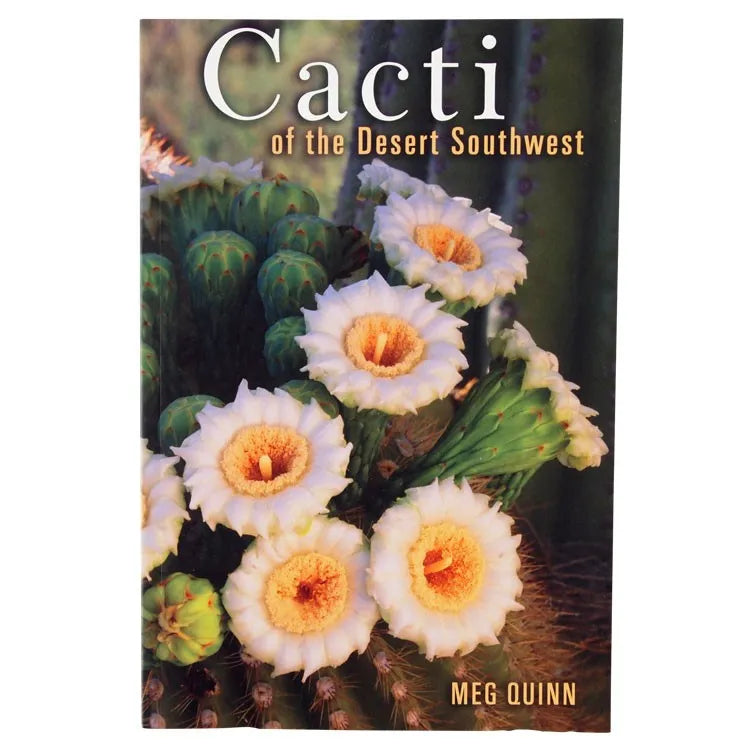 Cacti of the Desert Southwest front cover featuring saguaro cactus blossoms