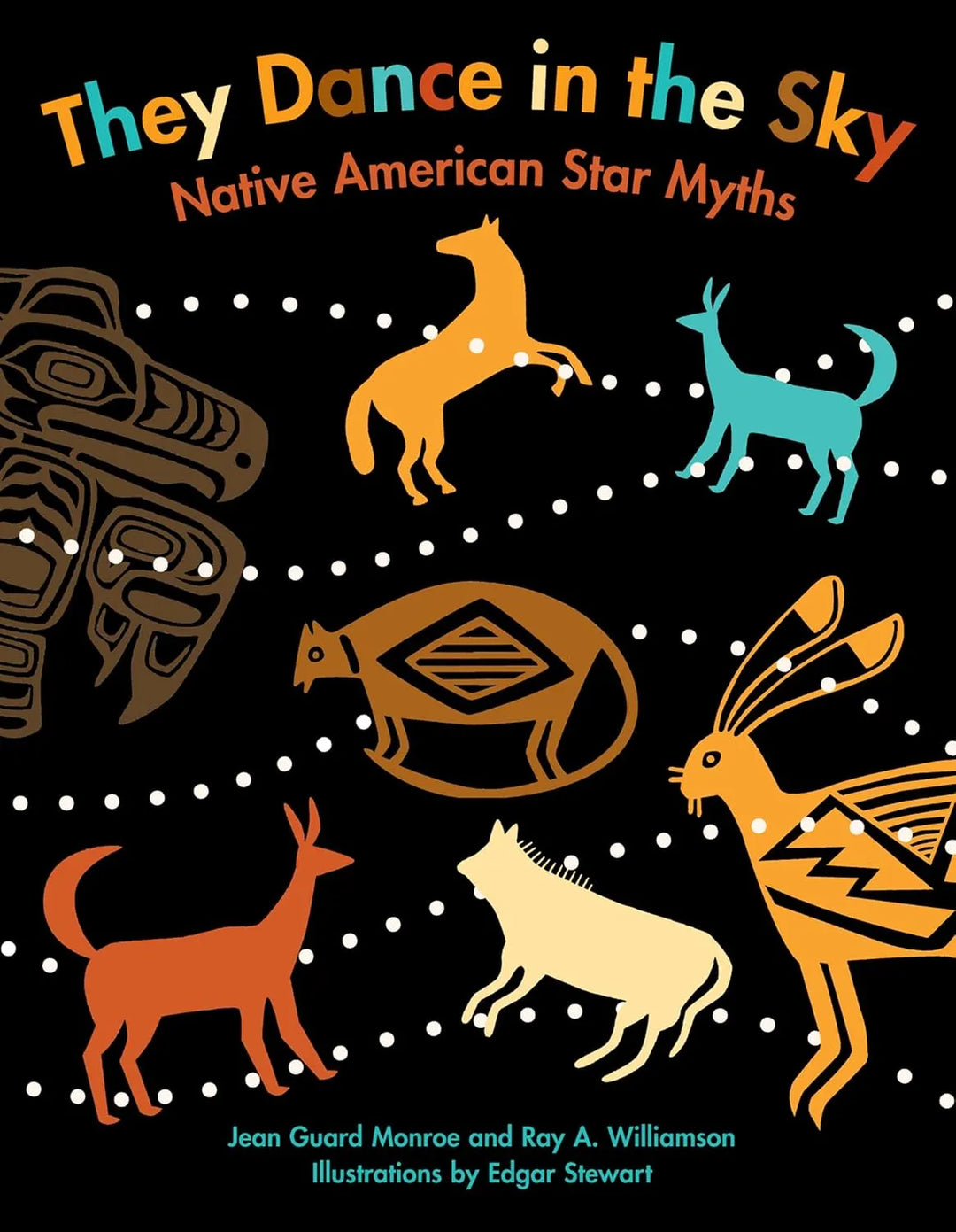 Book cover for 'They Dance in the Sky: Native American Star Myths' featuring stylized Native American animal and celestial illustrations on a black background with white dotted lines.