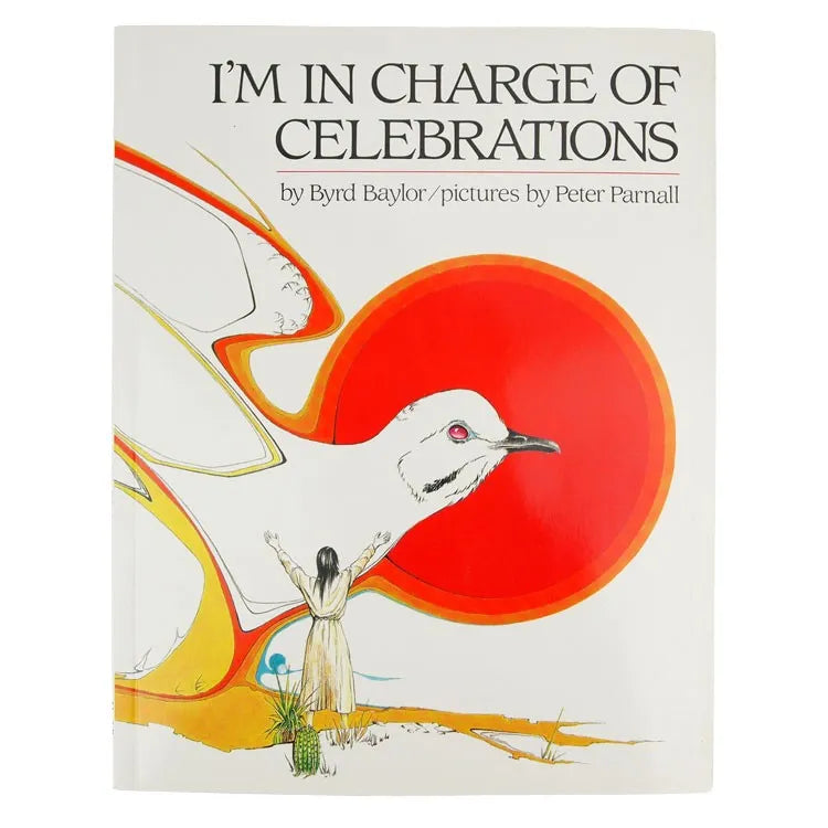 I'm In Charge of Celebrations by Byrd Bailor front cover with indigenous art