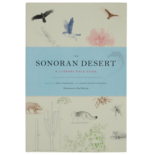 The Sonoran Desert: A Literary Field Guide