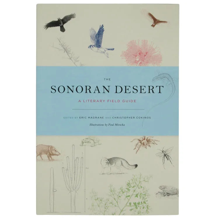 Front cover of The Sonoran Desert: A Literary Field Guide edited by Eric Magrane and Christopher Cokinos