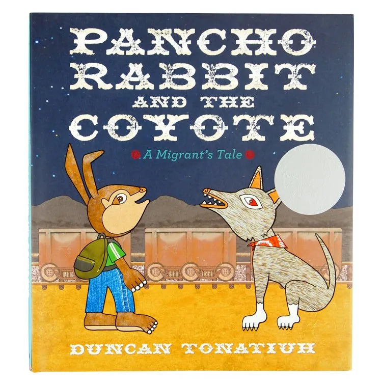 Pancho Rabbit and the Coyote: A Migrant's Tale by Duncan Tonatiuh front cover