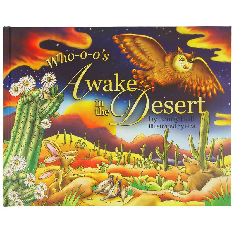 Front cover of Who-o-o's Awake in the Desert by Jenny Hold and illustrated by H.M.