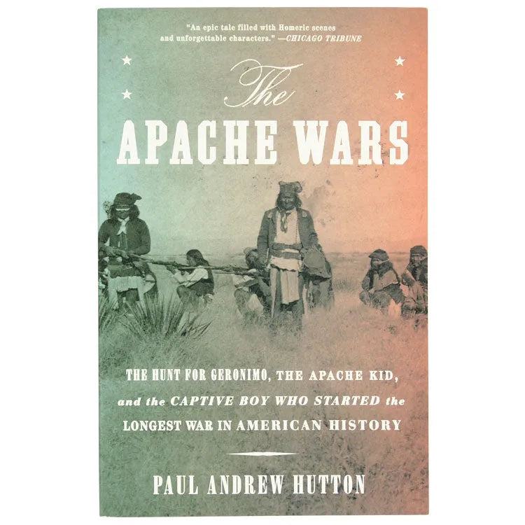 The Apache Wars by Paul Andrew Hutton front cover