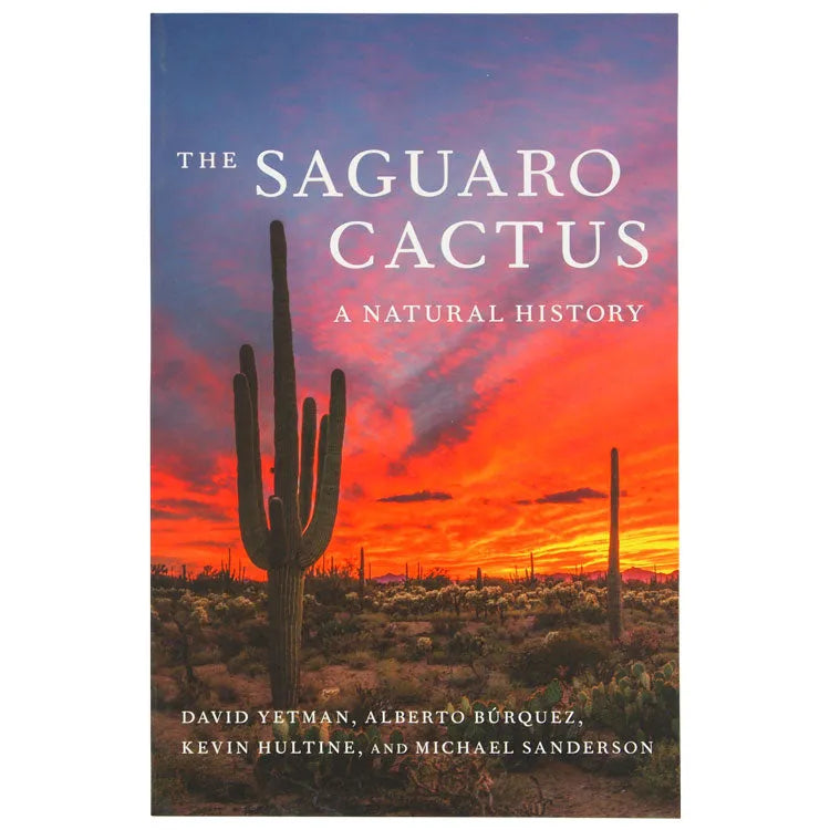 The Saguaro Cactus: A Natural History front cover