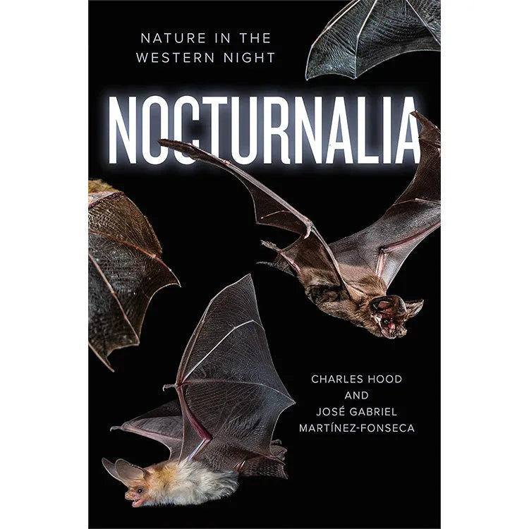 Front cover of Nocturnalia: Nature In The Western Night by Charles Hood and Jose Gabriel Martinez-Fonseca