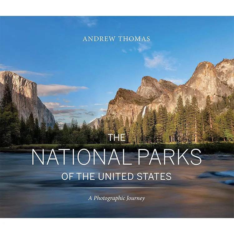 National Parks of the United States: A Photographic Journey by Andrew Thomas front cover