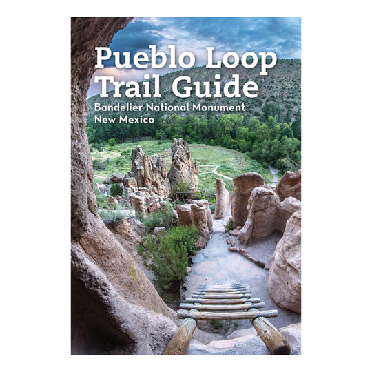 Bandelier National Monument Pueblo Loop Trail Guide