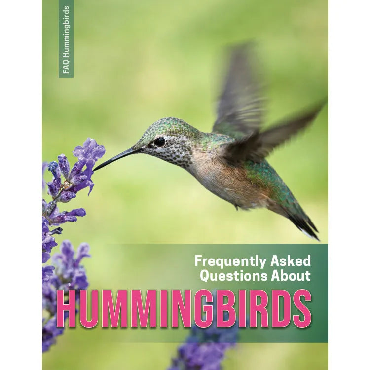 Frequently Asked Questions About Hummingbirds - 2nd Edition Front Cover