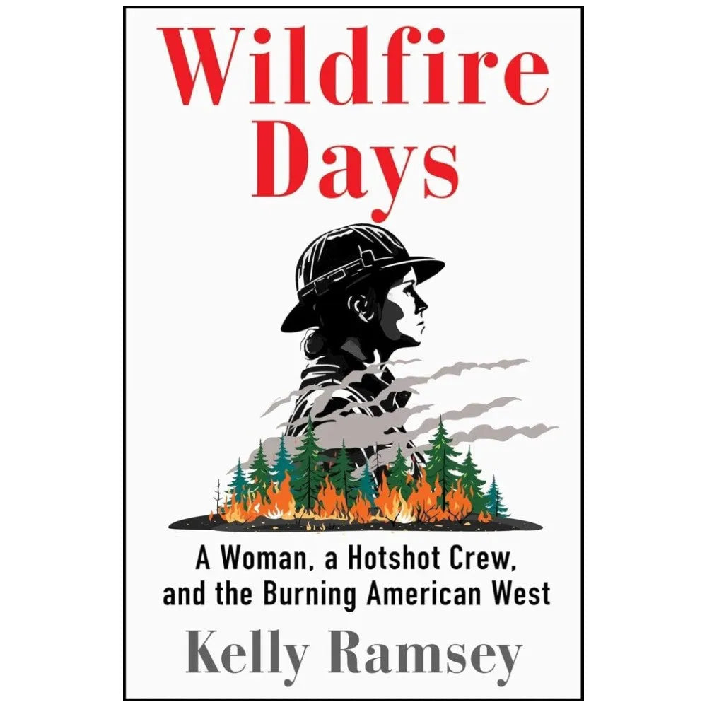 Book cover of 'Wildfire Days' by Kelly Ramsey with a silhouette of a woman and forest fire illustration.