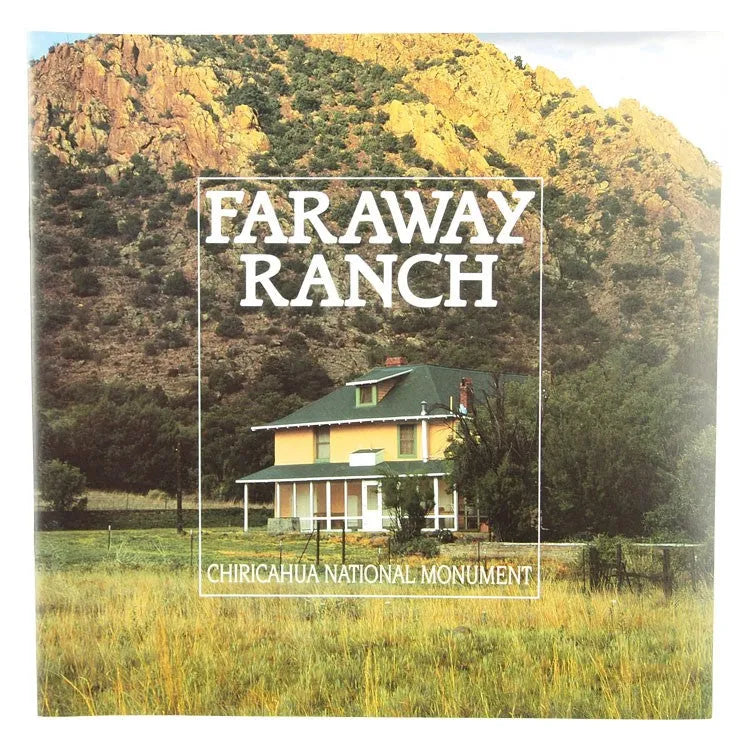 Faraway Ranch: Chiricahua National Monument Front Cover