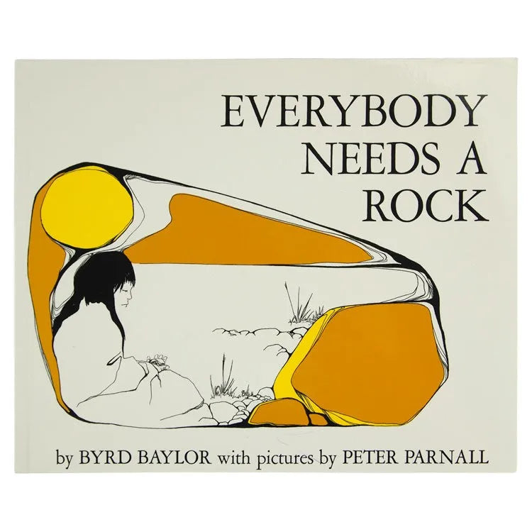 Front cover of Everybody Needs A Rock by Byrd Baylor with pictures by Peter Parnall