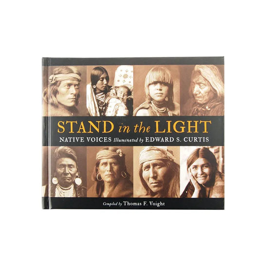 Stand in the Light: Native Voices Illuminated by Edward S. Curtis front cover